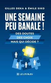 Une semaine peu banale ! - Gilles Deka - ebook