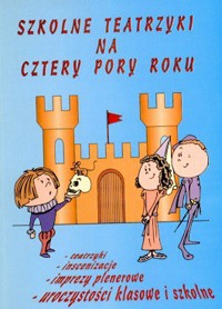 Szkolne teatrzyki na cztery pory roku - zbiorowa praca - ebook