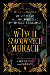 W tych szacownych murach. Olivie Blake, M.L. Rio i inni - Fargo Layne - ebook