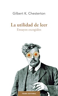 La utilidad de leer - Gilbert K. Chesterton - ebook