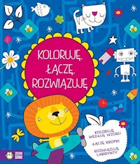 Koloruję łączę rozwiązuję - - książka