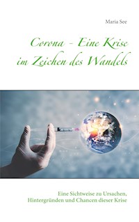 Corona - Eine Krise im Zeichen des Wandels - Maria See - ebook