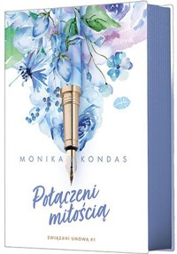 Połączeni miłością. Seria Związani umową. Tom 1 (barwione brzegi) - Monika Kondas - książka