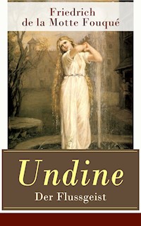 Undine - Der Flussgeist - Friedrich Motte de la Fouqué - ebook