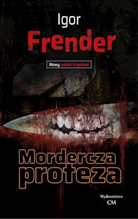 Mordercza proteza - Frender Igor - książka