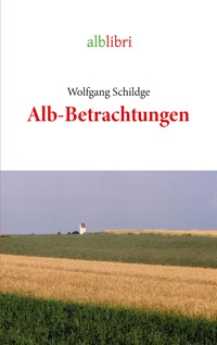 Alb-Betrachtungen - Wolfgang Schildge - ebook