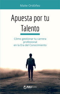 Apuesta por tu Talento - Maite Ordóñez - ebook