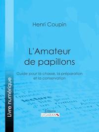 L'Amateur de papillons - Ligaran - ebook
