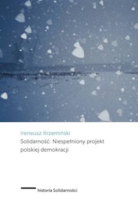 Solidarność Niespełniony projekt polskiej demokracji - Krzemiński Ireneusz - książka