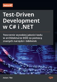 Test-Driven Development w C# i .NET. - Tibi Adam - książka
