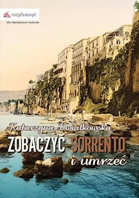 Zobaczyć Sorrento i umrzeć - Katarzyna Kwiatkowska - książka