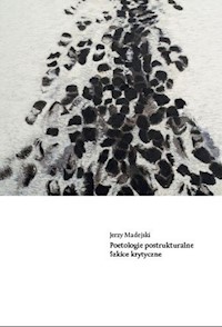 Poetologie postrukturalne - Madejski Jerzy - książka