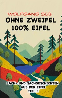 Ohne Zweifel - 100% Eifel - Wolfgang Süß - ebook