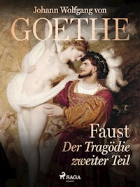 Faust - Der Tragödie zweiter Teil - Johann Wolfgang von Goethe - ebook