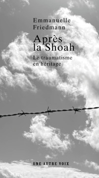 Après la Shoah - Emmanuelle Friedmann - ebook