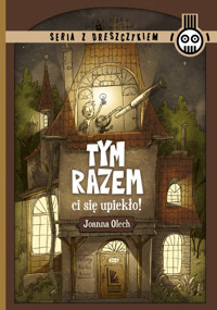 Tym razem ci się upiekło - Joanna Olech, Bartosz Brosz - ebook + książka