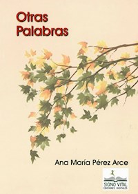 Otras palabras - Ana María Pérez Arce - ebook