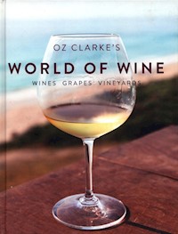 Oz Clarke's World of Wine: Wines Grapes Vineyards - Clarke Oz - książka