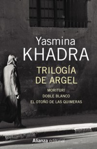 Trilogía de Argel - Yasmina Khadra - ebook