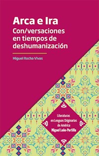 Arca e Ira - Miguel Andrés Rocha Vivas - ebook