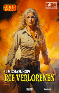 Western Legenden 65: Die Verlorenen - G. Michael Hopf - ebook