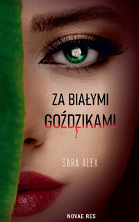 Za białymi goździkami - Sara Alex - ebook