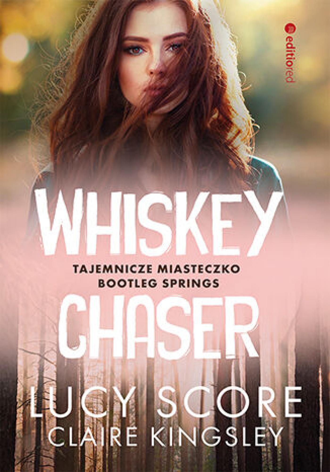Okładka:Whiskey Chaser. Tajemnicze miasteczko Bootleg Springs 