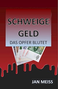 Schweigegeld - Jan Meiss - ebook