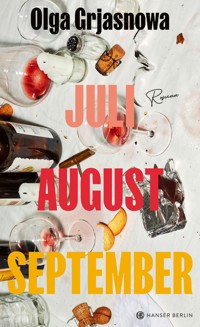 Juli, August, September - Olga Grjasnowa - ebook