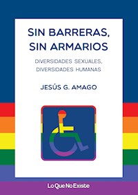Sin barreras, sin armarios - Jesús G. Amago - ebook