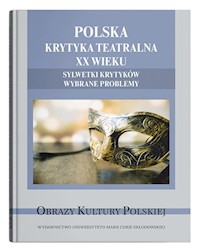 Polska krytyka teatralna XX wieku. Sylwetki krytyków. Wybrane problemy -  - książka