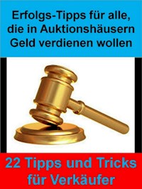 Erfolgs-Tipps für alle, die in Auktionshäusern Geld verdienen wollen - Rudolf Konz - ebook