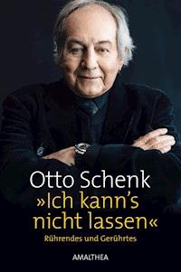 »Ich kann's nicht lassen« - Otto Schenk - ebook