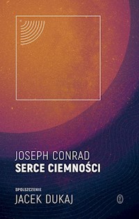 Serce ciemności spolszczenie Jacek Dukaj - Conrad Joseph - książka