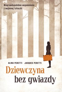 Dziewczyna bez gwiazdy - Peretti Alina, Peretti Jacques - książka