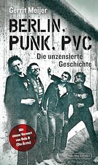 Berlin, Punk, PVC - Gerrit Meijer - ebook