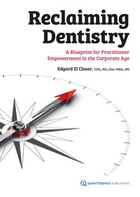 Reclaiming Dentistry - Edgard El Chaar - ebook