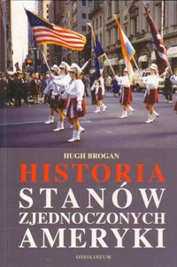 Historia Stanów Zjednoczonych Ameryki - Hugh Brogan - ebook