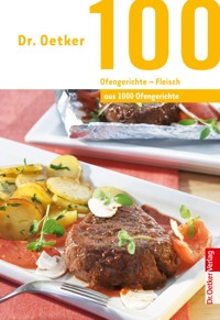 100 Ofengerichte - Fleisch - Dr. Oetker - ebook