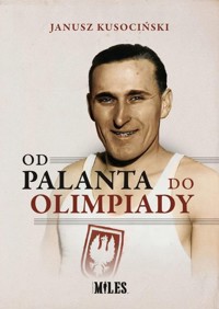 Od palanta do olimpiady - Kusociński Janusz - książka