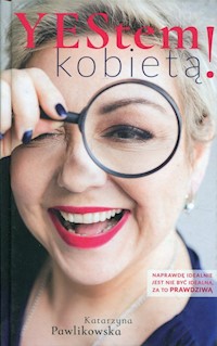 YEStem kobietą - Katarzyna Pawlikowska - książka