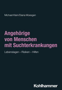 Angehörige von Menschen mit Suchterkrankungen - Michael Klein - ebook