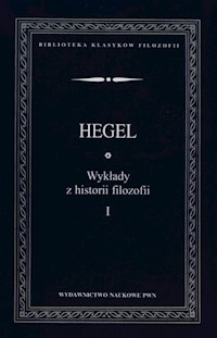 Wykłady z historii filozofii Tom 1 - Hegel Georg Wilhelm Friedrich - książka