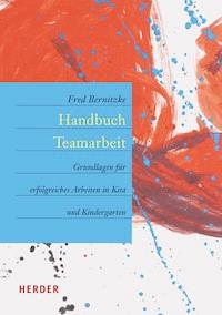 Handbuch Teamarbeit - Fred Bernitzke - ebook