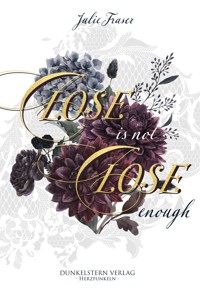 Close is not Close enough - Julie Fraser - ebook