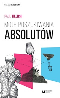 Moje poszukiwania absolutów - Paul Tillich - książka