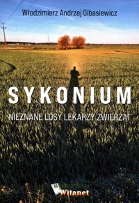 Sykonium Nieznane losy lekarzy zwierząt - Gibasiewicz Włodzimierz A. - książka