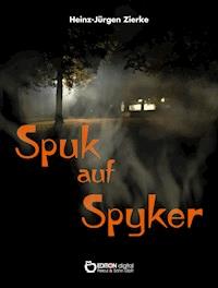 Spuk auf Spyker - Heinz-Jürgen Zierke - ebook