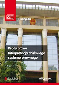 Rządy prawa Interpretacja chińskiego systemu prawnego - Jin Huang - książka