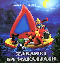 Zabawki na wakacjach - Joanna Łaczna - książka